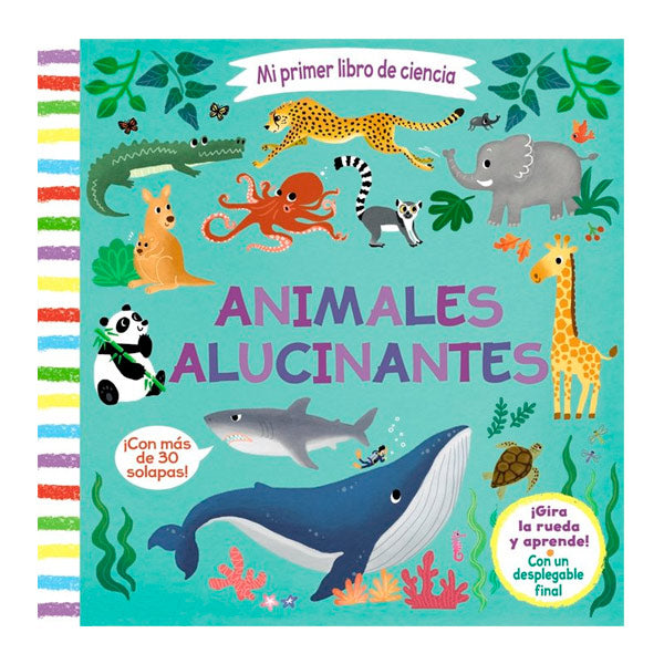 Mi Primer Libro De La Ciencia Animales Alucinantes