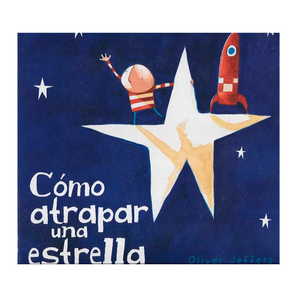Cómo Atrapar Una Estrella