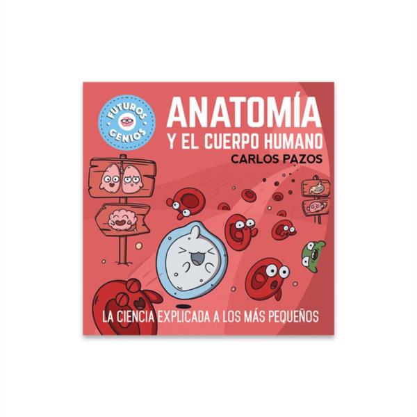 Libro Anatomía y El Cuerpo Humano Futuros Genios