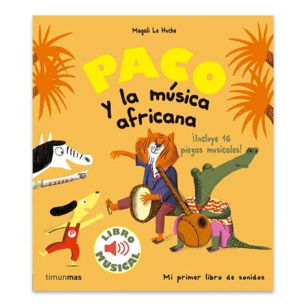 libro musical paco y la musica africana timun mas infantil niños magali le huche