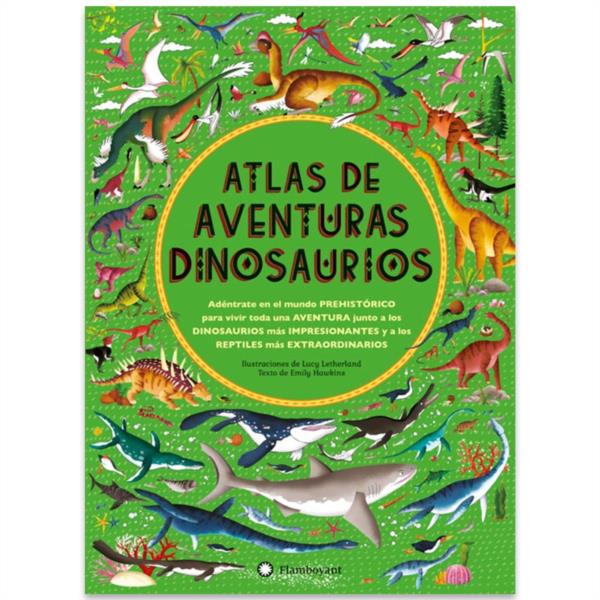 Libro Atlas de Aventuras Dinosaurios - Flamboyant