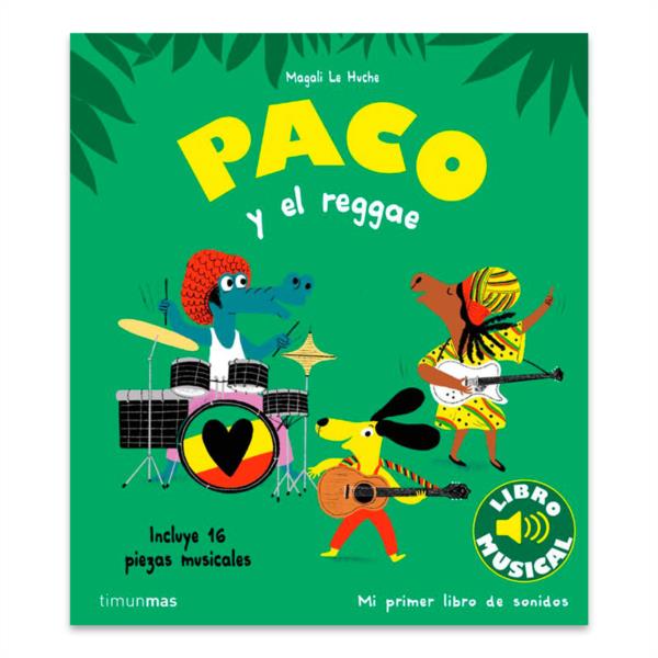 LIBRO PACO Y EL REGGAE LIBRO MUSICAL infantil sonidos estimulación niños timun