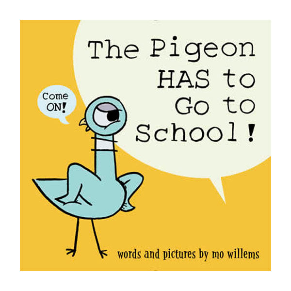The Pigeon Has To Go To School
