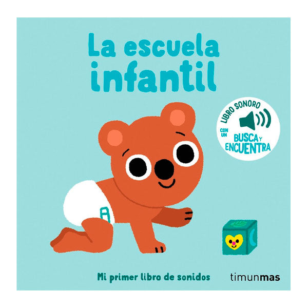 La Escuela Infantil Mi Primer Libro De Sonidos