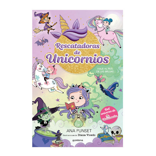Rescatadoras De Unicornios 3 Viaje Al País De Las Brujas