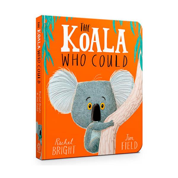 The Koala Who Could Rachel Bright Board Book