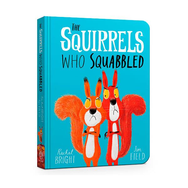 The Squirrels Who Squabbled Rachel Bright Board Book