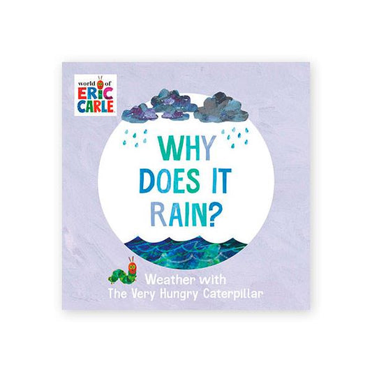 Why Does It Rain? The Very Hungry Caterpillar