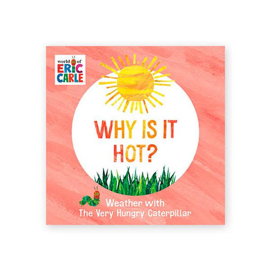 Why Is It Hot? Eric Carle