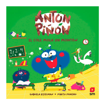 Libro Anton Piñón El Cole Mola Un Montón
